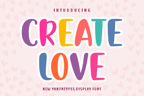 Create Love Display Font for Whimsical Branding and Playful Design Projects