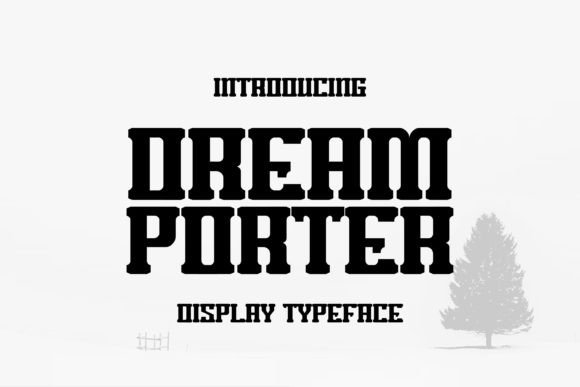 Dream Porter Display Font for Bold Editorial Design