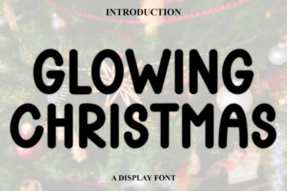 Glowing Christmas: A Bold Display Font for Festive Branding