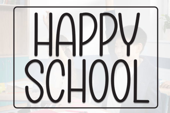 Happy School Display Font for Playful Editorial and Publishing Design