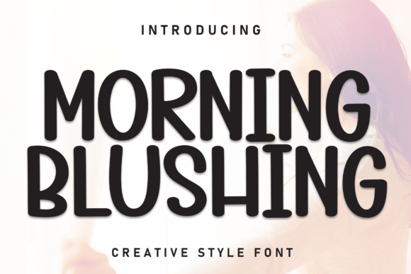 Morning Blushing: A Whimsical Handwritten Display Font for Brand Storytelling