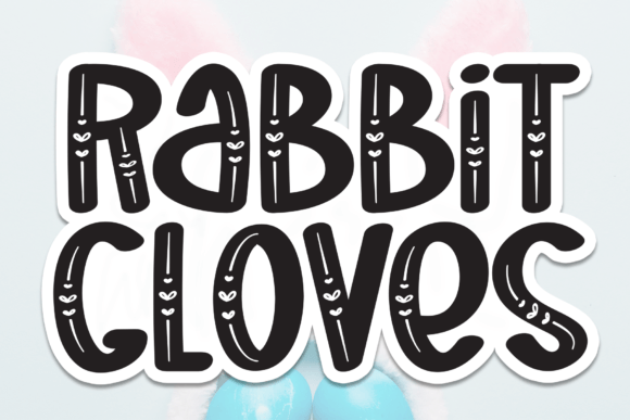 Rabbit Gloves: A Display Font with Hearts for Editorial Design
